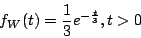 \begin{displaymath}f_W(t)=\frac{1}{3} e^{-\frac{t}{3}}, t>0 \end{displaymath}