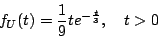 \begin{displaymath}f_U(t) = \frac{1}{9} t e^{-\frac{t}{3}},\quad t>0 \end{displaymath}