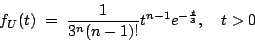 \begin{displaymath}f_U(t)\; =\; \frac{1}{3^n(n-1)!} t^{n-1}e^{-\frac{t}{3}},
\quad t>0
\end{displaymath}