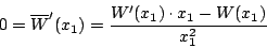 \begin{displaymath}0=\overline{W}'(x_1)=\frac{W'(x_1)\cdot x_1-W(x_1)}{x_1^2} \end{displaymath}