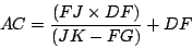 \begin{displaymath}
AC = \frac{ (FJ \times DF) }{ (JK - FG) } + DF
\end{displaymath}