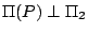 $\Pi(P)\perp\Pi_2$