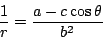 \begin{displaymath}\frac{1}{r}=\frac{a-c\cos\theta}{b^2}\end{displaymath}