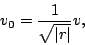 \begin{displaymath}v_0 = \frac{1}{\sqrt{\vert r\vert}} v,\end{displaymath}