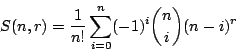\begin{displaymath}
S(n,r) = \frac{1}{n!} \sum_{i=0}^{n} (-1)^i {n \choose i } (n-i)^r
\end{displaymath}