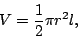 \begin{displaymath}V=\frac{1}{2}\pi r^2 l,\end{displaymath}