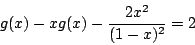 \begin{displaymath}g(x)-xg(x)-\frac{2x^2}{(1-x)^2} =2\end{displaymath}
