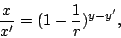 \begin{displaymath}\frac{x}{x'}=(1-\frac{1}{r})^{y-y'}, \end{displaymath}