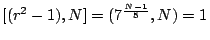 $[(r^2-1),N]=(7^{\frac{N-1}{5}},N)=1$