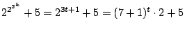 $2^{2^{2^k}}+5=2^{3t+1}+5=(7+1)^t \cdot 2+5$
