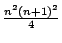 $\frac{n^2(n+1)^2}{4}$