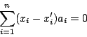 \begin{displaymath}\sum_{i=1}^n (x_i-x_i')a_i=0\end{displaymath}