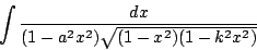 \begin{displaymath}\int\frac{dx}{(1-a^2x^2)\sqrt{(1-x^2)(1-k^2x^2)}}\end{displaymath}