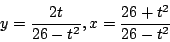 \begin{displaymath}
y = \frac{2t}{26-t^2}, x = \frac{26+t^2}{26-t^2}
\end{displaymath}