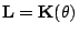 $\mathbf{L}=\mathbf{K}(\theta)$