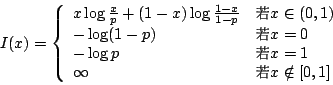\begin{displaymath}
I(x)=\left\{\begin{array}{ll}
x\log\frac{x}{p}+(1-x)\log\fr...
...ries{m}\selectfont \char 74}}x\notin[0,1]
\end{array} \right.
\end{displaymath}