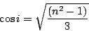 \begin{displaymath}
\cos i =\sqrt{\frac{(n^2-1)}{3}}
\end{displaymath}