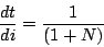 \begin{displaymath}
\frac{dt}{di} = \frac{1}{(1+N)}
\end{displaymath}