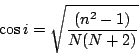\begin{displaymath}
\cos i= \sqrt{\frac{(n^2-1)}{N(N+2)}}
\end{displaymath}