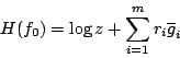 \begin{displaymath}
H(f_0)= \log{z}+ \sum_{i=1}^{m} r_i \overline{g}_i
\end{displaymath}