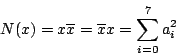 \begin{displaymath}N(x)=x\overline{x}=\overline{x}x=\sum_{i=0}^{7}a_{i}^{2}\end{displaymath}