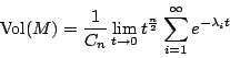 \begin{displaymath}\mbox{Vol}(M)=\frac{1}{C_n}\lim_{t\rightarrow0}t^{\frac{n}{2}}\sum_{i=1}^{\infty}e^{-\lambda_i t}\end{displaymath}