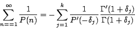 \begin{displaymath}\sum_{n==1}^\infty\frac{1}{P(n)}=-\sum_{j=1}^k\frac{1}{P'(-\delta_j)}\frac{\Gamma'(1+\delta_j)}{\Gamma(1+\delta_j)}\end{displaymath}