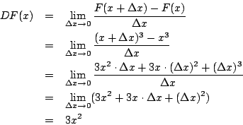 begin{eqnarray*}&10;DF(x)&=&lim_{Delta xrightarrow 0} frac{F(x + Delta x) - F...&10;... xrightarrow 0}(3x^2+3xcdot Delta x+(Delta x)^2) &10;&=&3x^2&10;end{eqnarray*}