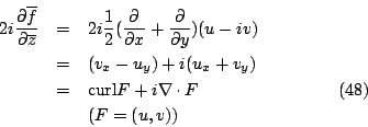 \begin{eqnarray*}
2i \frac{\partial \overline{f}}{\partial \overline{z}}&=&
2i\f...
... \cdot F
\qquad\qquad\qquad\qquad \eqno{(48)} \\
&& (F=(u,v))
\end{eqnarray*}