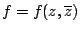 $f=f(z,\overline{z})$