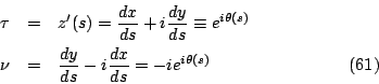 \begin{eqnarray*}
\tau &=& z'(s)= \frac{dx}{ds} + i \frac{dy}{ds}\equiv e^{i \th...
...{ds} = - ie^{i \theta(s)}
\qquad\qquad\qquad\qquad \eqno{(61)}
\end{eqnarray*}