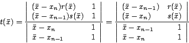 \begin{displaymath}
t(\bar{x})=
\frac{
\left\vert
\begin{array}{ll}
(\bar{x} - x...
...
\bar{x} - x_n \mbox{\quad \quad} & 1
\end{array}\right\vert}
\end{displaymath}