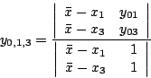\begin{displaymath}
y_{0,1,3} =
\frac{
\left\vert
\begin{array}{ll}
\bar{x} - x_...
...& 1 \\
\bar{x} - x_3 \mbox{\, \,} & 1
\end{array}\right\vert}
\end{displaymath}