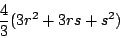 \begin{displaymath}\frac{4}{3}(3r^2+3rs+s^2)\end{displaymath}