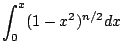 $\displaystyle \int^x_0(1-x^2)^{n/2}dx$