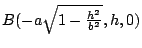 $ B(-a \sqrt{1-\frac{h^2}{b^2}},h,0)$