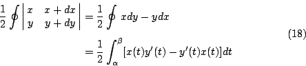 \begin{displaymath}
\begin{eqalign}
\frac{1}{2}\oint
\left\vert
\matrix{
x & x+d...
...alpha}^{\beta}[x(t)y'(t)-y'(t)x(t)]dt
\end{eqalign}\eqno{(18)}
\end{displaymath}