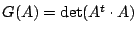 $G(A)=\det (A^t \cdot A)$