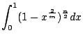 ${\displaystyle \int_0^1(1-x^{\frac{2}{m}})^{\frac{n}{2}}dx }$