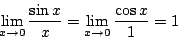 \begin{displaymath}\lim_{x\rightarrow\infty}\frac{\sin x}{x}=\lim_{x\rightarrow\infty}\frac{\cos x}{1}=1\end{displaymath}
