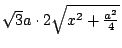 $\sqrt{3}a\cdot 2\sqrt{x^2+\frac{a^2}{4}}$