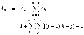 \begin{eqnarray*}
A_n&=&A_1+\sum_{k=1}^{n-1}A_k\\
&=&1+\sum_{k=1}^{n-1}\sum_{j=1}^k[(j-1)(k-j)+1]
\end{eqnarray*}