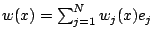 $w(x)=\sum_{j=1}^Nw_j(x)e_j$