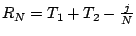 $R_N = T_1 + T_2 - \frac{j}{N}$