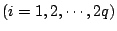$(i=1,2,\cdots ,2q)$