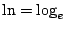 $\ln=\log_e$