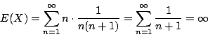 \begin{displaymath}
E(X) = \sum_{n=1}^\infty n\cdot\frac{1}{n(n+1)}
= \sum_{n=1}^\infty \frac{1}{n+1} = \infty
\end{displaymath}