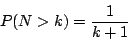 \begin{displaymath}
P(N>k)=\frac{1}{k+1}
\end{displaymath}